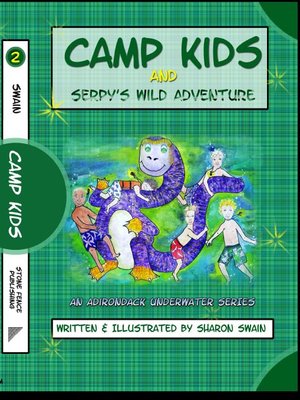 cover image of Camp Kids And Serpy's Wild Adventure